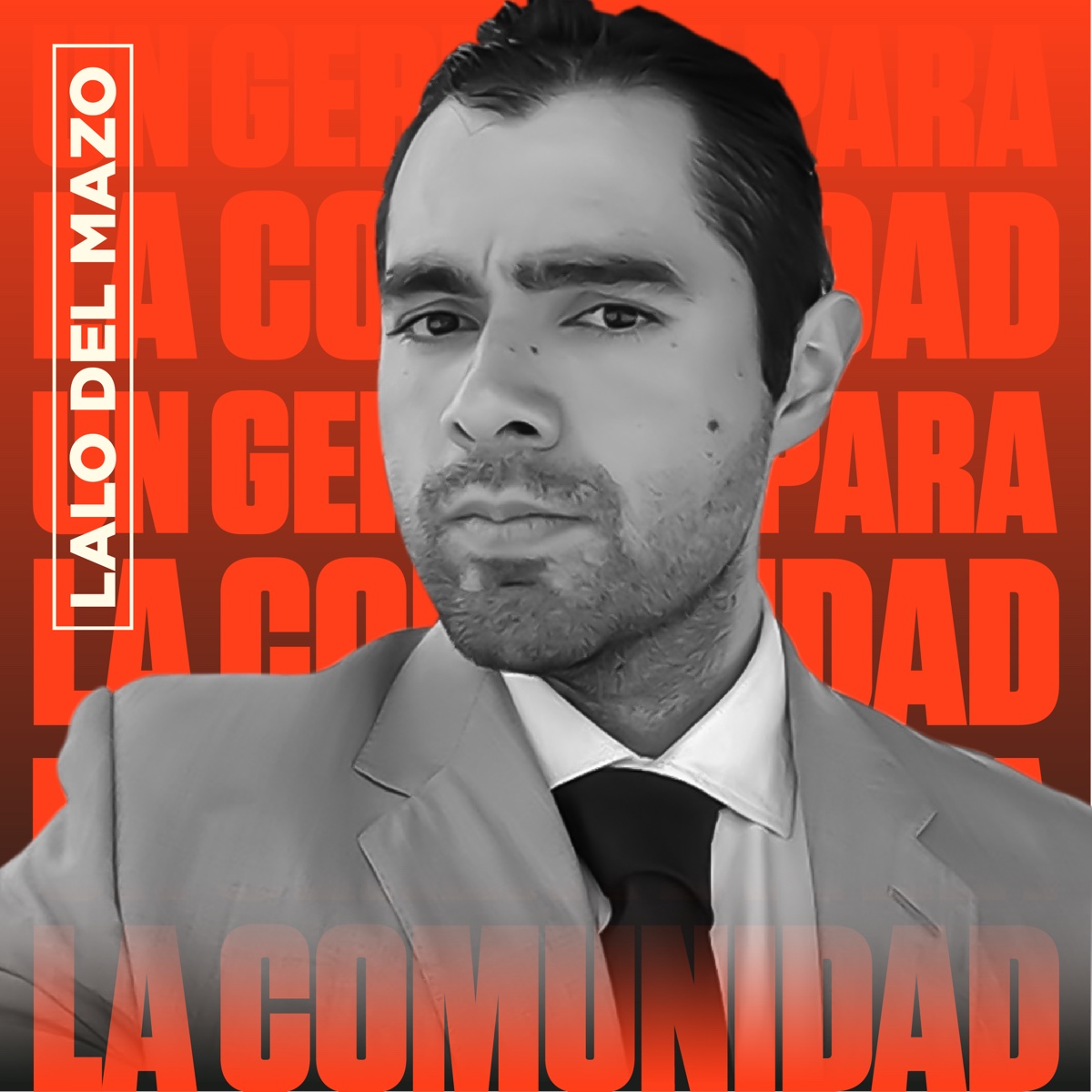 Lalo Del Mazo sobre el fondo rojo de campaña con la leyenda La Comunidad